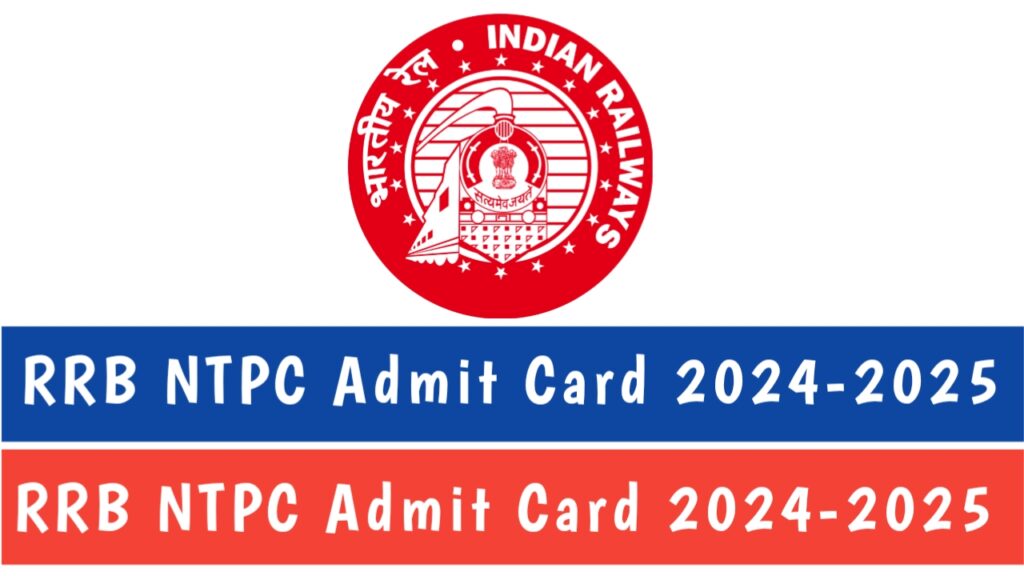 RRB NTPC Admit Card 2025 - Check Exam Date, City Intimation Slip Update